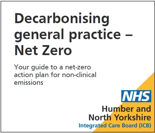 Decarbonising general practice - net zero. Your guide to a net zero action plan for non clinical emissions.